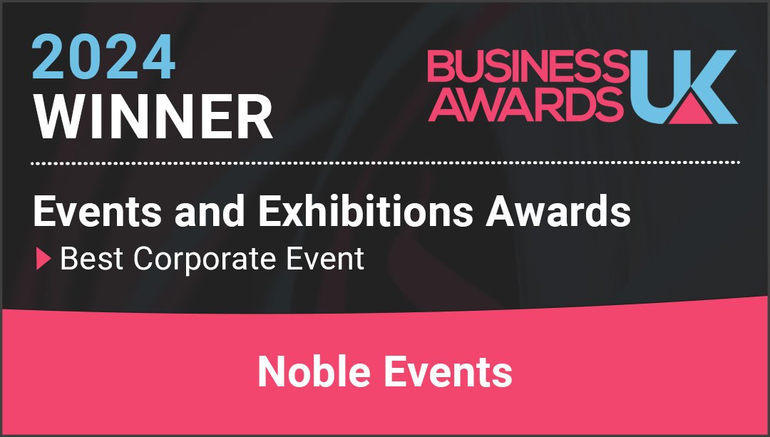 Noble Events Award Winners UK Business Awards - Best Corporate Event 2024