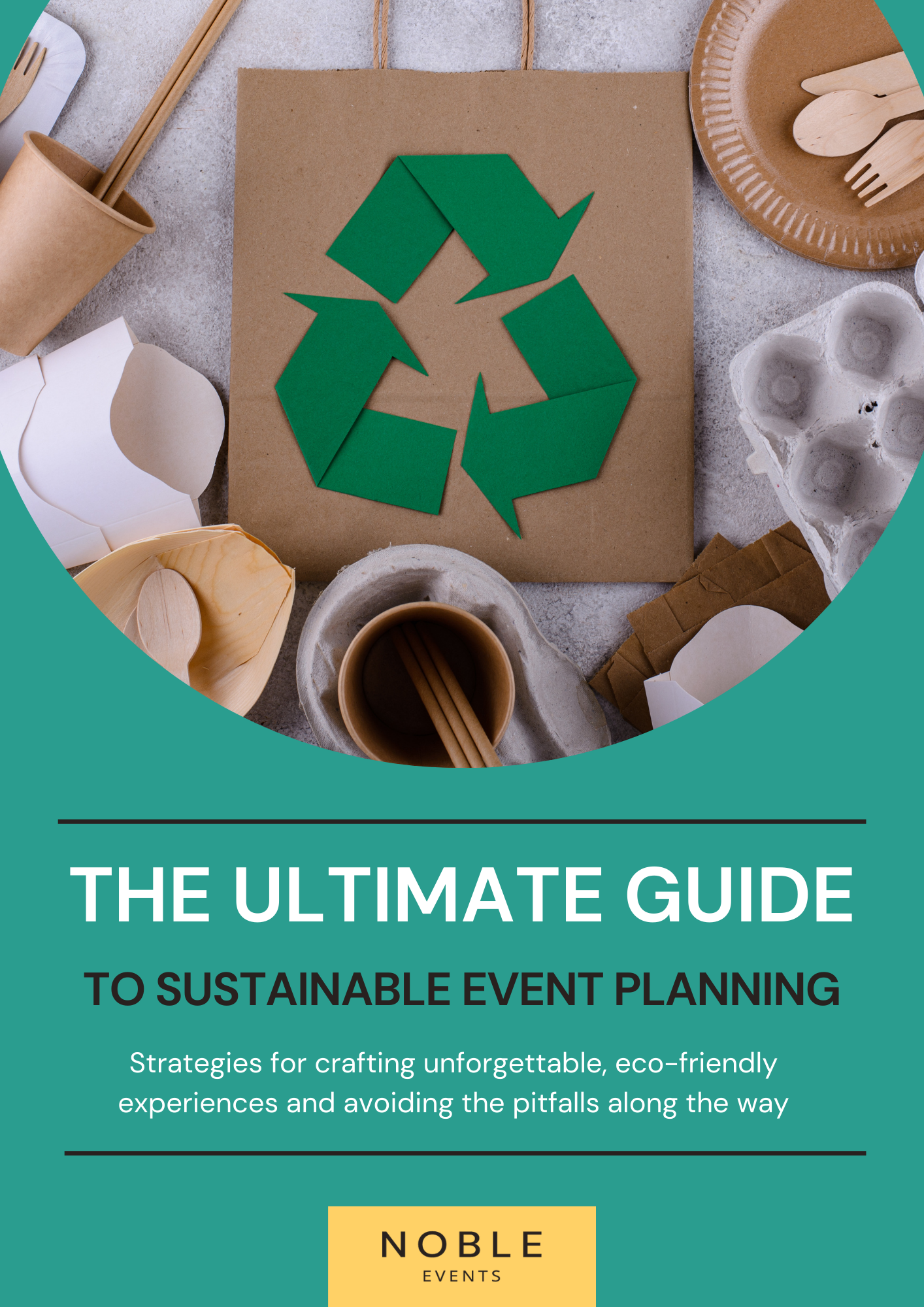 Noble Events - The Ultimate Guide to Sustainable Event Planning Sustainability lead gen